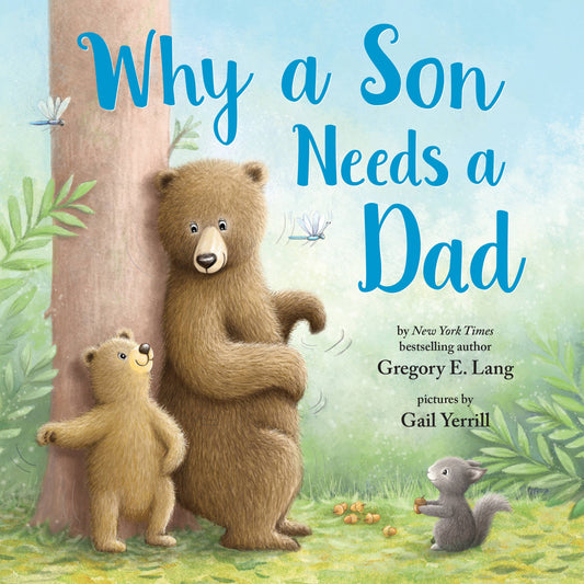 Why A Son Needs A Dad (HC)