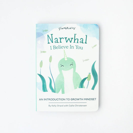 Narwhal, I Believe in You: An Intro to Growth Mindset Book